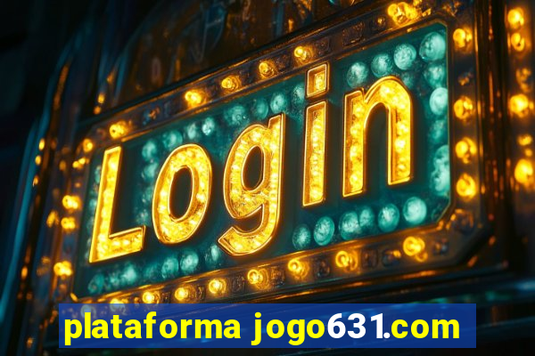 plataforma jogo631.com